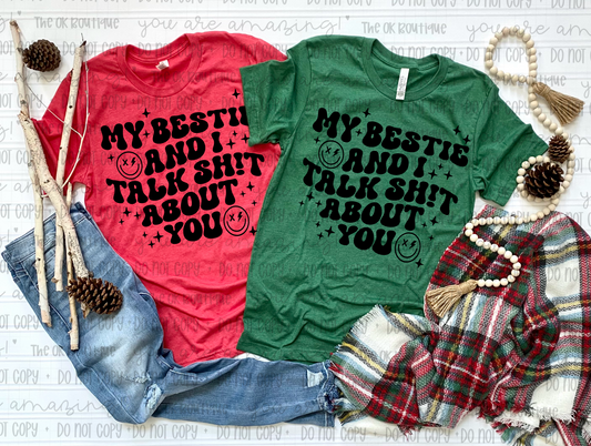 My bestie and I talk shit