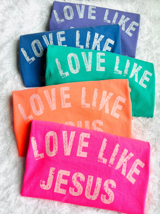 Love Like Jesus Graphic Tee - RTS