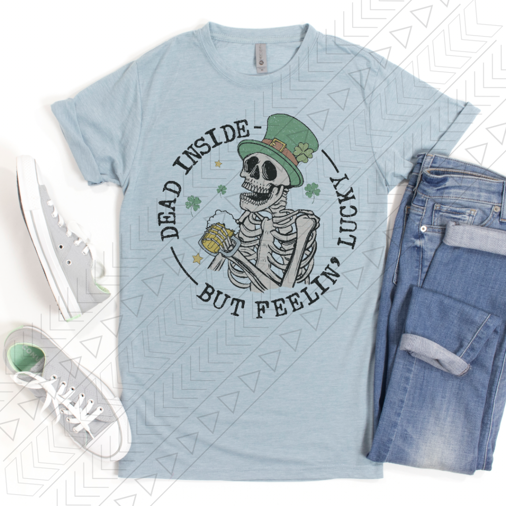 Dead Inside But Feeling Lucky Shirts & Tops