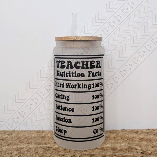 Teacher Nutrition Facts glass can