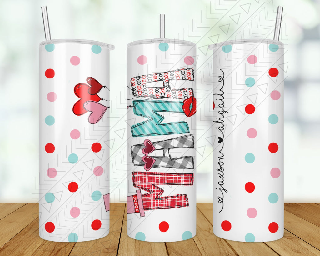 Valentine Mama Custom Tumbler